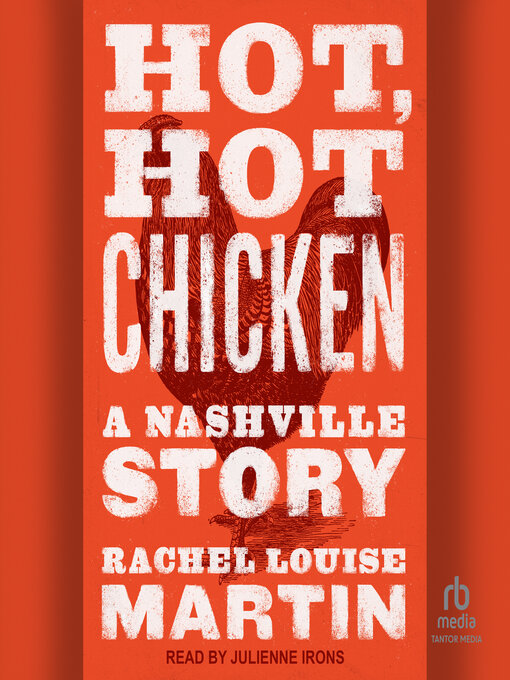 Title details for Hot, Hot Chicken by Rachel Louise Martin - Available